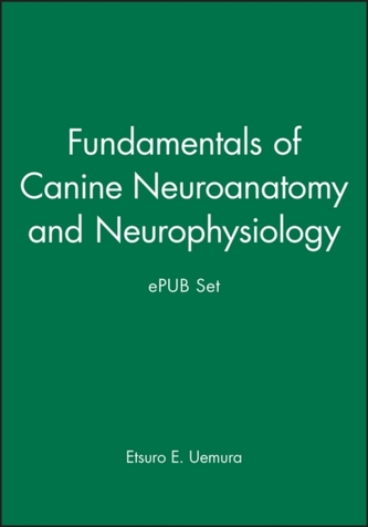 Fundamentals of Canine Neuroanatomy and Neurophysiology and ePUB Set Fundamentals of Canine Neuroanatomy and Neurophysiology and ePUB Set