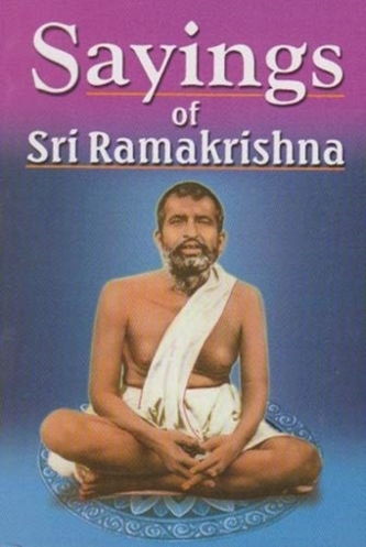 Sayings of Sri Ramakrishna Sayings of Sri Ramakrishna
