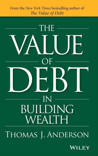 The Value of Debt in Building Wealth