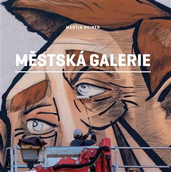 Městská galerie (Martin Reiner, 2023)