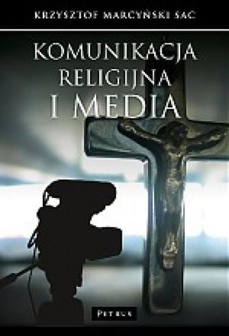 Komunikacja religijna i media Komunikacja religijna i media