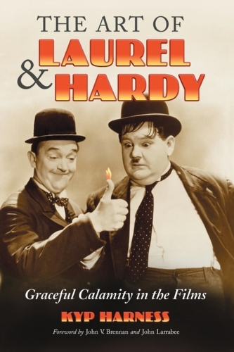 The Art of Laurel and Hardy The Art of Laurel and Hardy