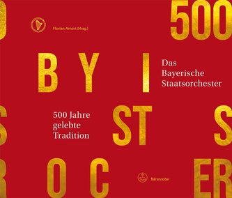 500 Jahre gelebte Tradition - Das Bayerische Staatsorchester