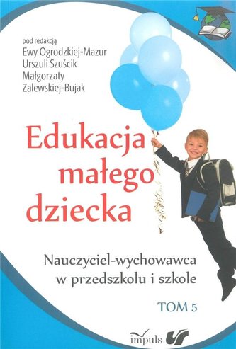 Edukacja małego dziecka T.5