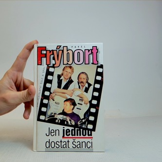 Jen jednou dostat šanci