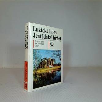 Turistický průvodce po ČSSR: Lužické hory, Ještědský hřbet (Svazek 31)