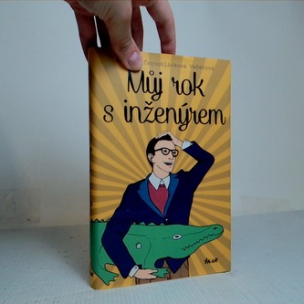 Můj rok s inženýrem