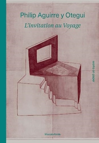 Philip Aguirre y Otegui: L'invitation au voyage