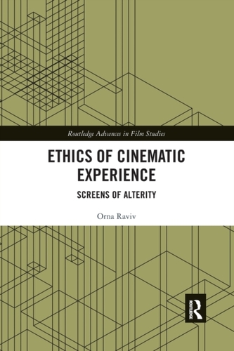 Ethics of Cinematic Experience Ethics of Cinematic Experience