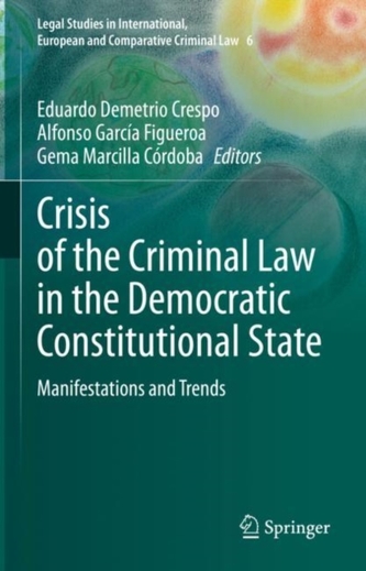 Crisis of the Criminal Law in the Democratic Constitutional State Crisis of the Criminal Law in the Democratic Constitutional State