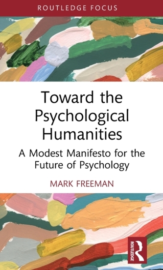 Toward the Psychological Humanities Toward the Psychological Humanities