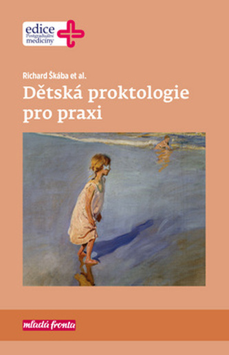 Dětská proktologie pro praxi - Richard Škába
