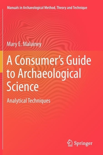 A Consumer's Guide to Archaeological Science