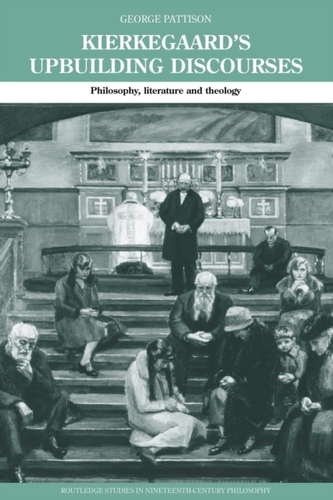 Kierkegaard's Upbuilding Discourses Kierkegaard's Upbuilding Discourses
