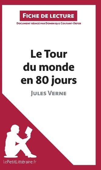 Analyse : Le Tour du monde en quatre-vingt jours de Jules Verne  (analyse complète de l'¿uvre et résumé)
