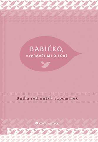 Babičko, vyprávěj mi o sobě