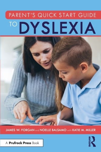 Parent's Quick Start Guide to Dyslexia Parent's Quick Start Guide to Dyslexia