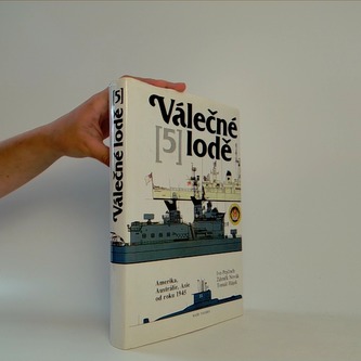 Válečné lodě 5: Amerika, Austrálie, Asie od roku 1945