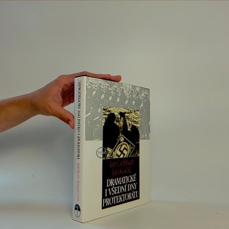 Dramatické i všední dny protektorátu