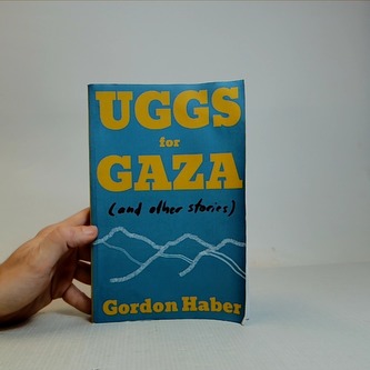 Uggs for Gaza (and other stories)