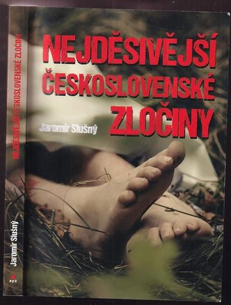 Nejděsivější Československé Zločiny