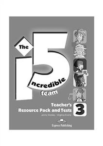 The Incredible 5 Team 3. Teacher's Resource Pack & Tests