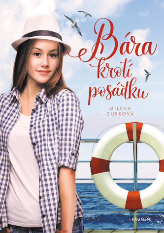 Bára krotí posádku