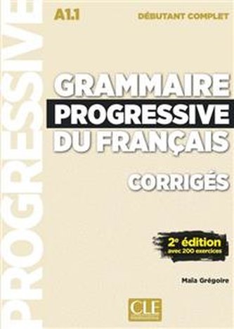 Grammaire progressive du francais A1.1 Debutant - Corriges (2ed)