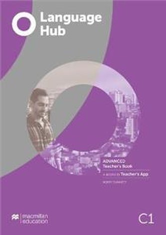 Language Hub Advanced (C1) Teacher’s Book with Teacher’s App Language Hub Advanced (C1) Teacher’s Book with Teacher’s App