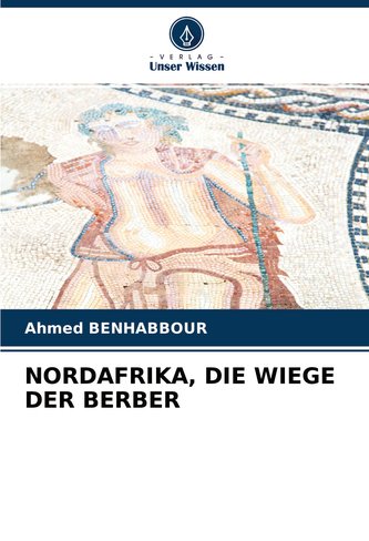 NORDAFRIKA, DIE WIEGE DER BERBER