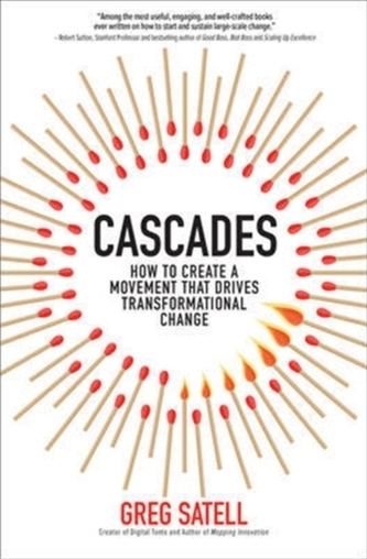 Cascades: How to Create a Movement that Drives Transformational Change