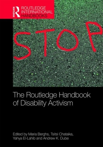 The Routledge Handbook of Disability Activism The Routledge Handbook of Disability Activism