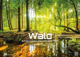 Wald - Erholung für Mensch und Tier - 2024 - Kalender DIN A2