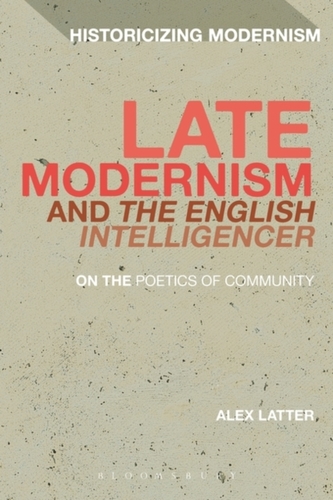 Late Modernism and The English Intelligencer