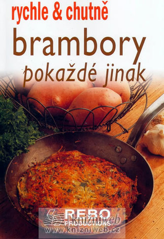 Brambory pokaždé jinak