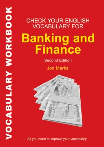 Check Your English Vocabulary for Banking and Finance Check Your English Vocabulary for Banking and Finance
