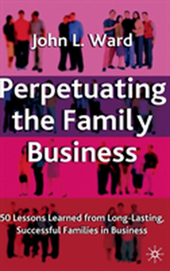 Perpetuating the Family Business Perpetuating the Family Business