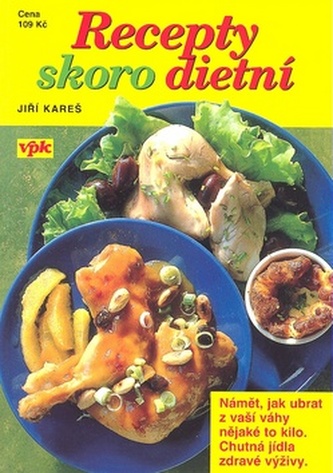 Recepty skoro dietní (Jiří Kareš, 2007)