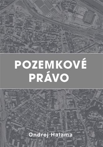 Pozemkové právo (2.vydanie) Pozemkové právo (2.vydanie)