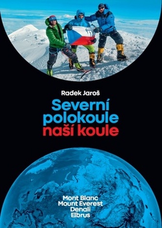 Severní polokoule naší koule - Mont Blanc, Mount Everest, Denali, Elbrus