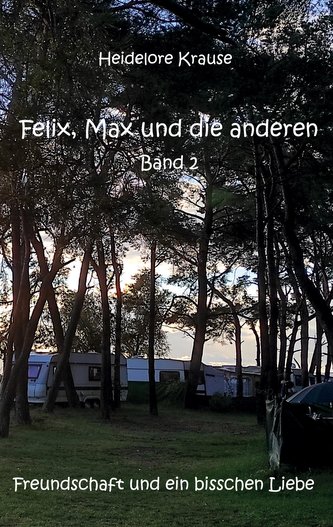 Felix, Max und die anderen - Band 2