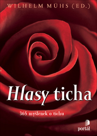 Hlasy ticha : 365 myšlenek o tichu (, 2007)