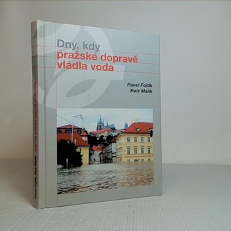 Dny, kdy pražské dopravě vládla voda