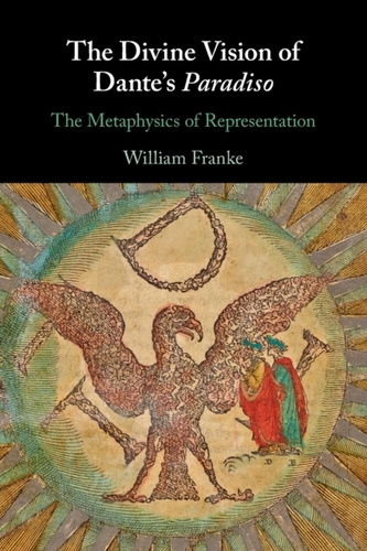 The Divine Vision of Dante's Paradiso The Divine Vision of Dante's Paradiso