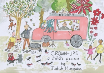 Grown-ups: A Child's Guide Grown-ups: A Child's Guide