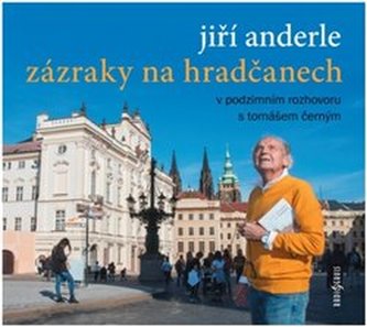 Jiří Anderle Zázraky na Hradčanech