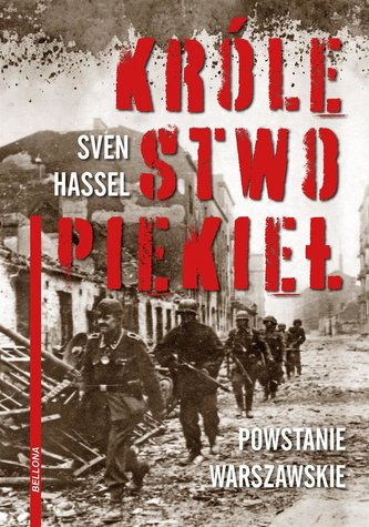 Królestwo piekieł. Powstanie Warszawskie Królestwo piekieł. Powstanie Warszawskie