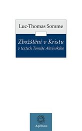 Zbožštění v Kristu v textech Tomáše Akvinského