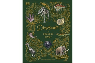 Dinosauři a pravěký život
