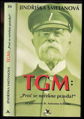 TGM: ,,Proč se neřekne pravda?"